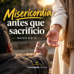 Misericordia antes que sacrificio | Mateo 9:9-13